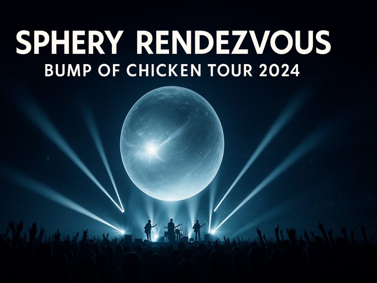 バンプオブチキン ライブ 2024Sphery Rendezvous完全ガイド